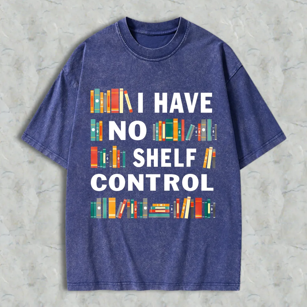 Wardrobecart Book Lover I Have No Shelf Control Unisex Washed T-shirt
