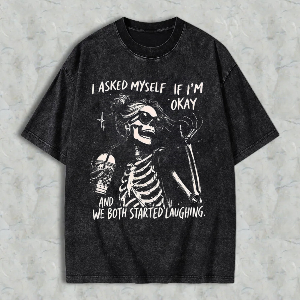 Trendy Skeleton Shirt | Asked myself if I’m okay | We Both Start Laughing Halloween Shirt
