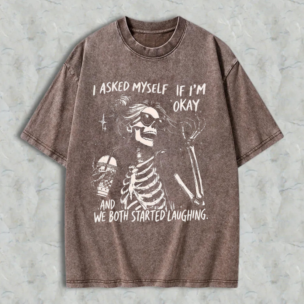 Trendy Skeleton Shirt | Asked myself if I’m okay | We Both Start Laughing Halloween Shirt