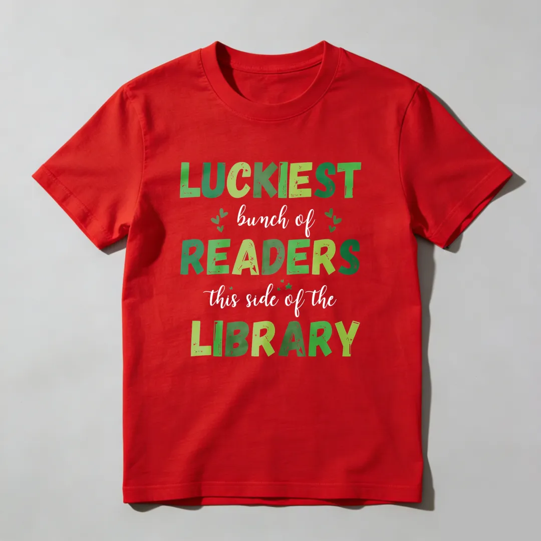 Luckiest Bunch Of Readers This Side Of The Library Unisex Classic T-shirt