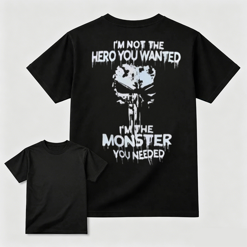 I'M NOT THE HERO YOU WANTED, I'M THE MONSTER YOU NEEDED, The Punisher Skull Tee Unisex