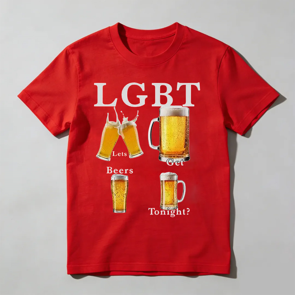 Unisex - LGBT - lets get beers tonight T-Shirt