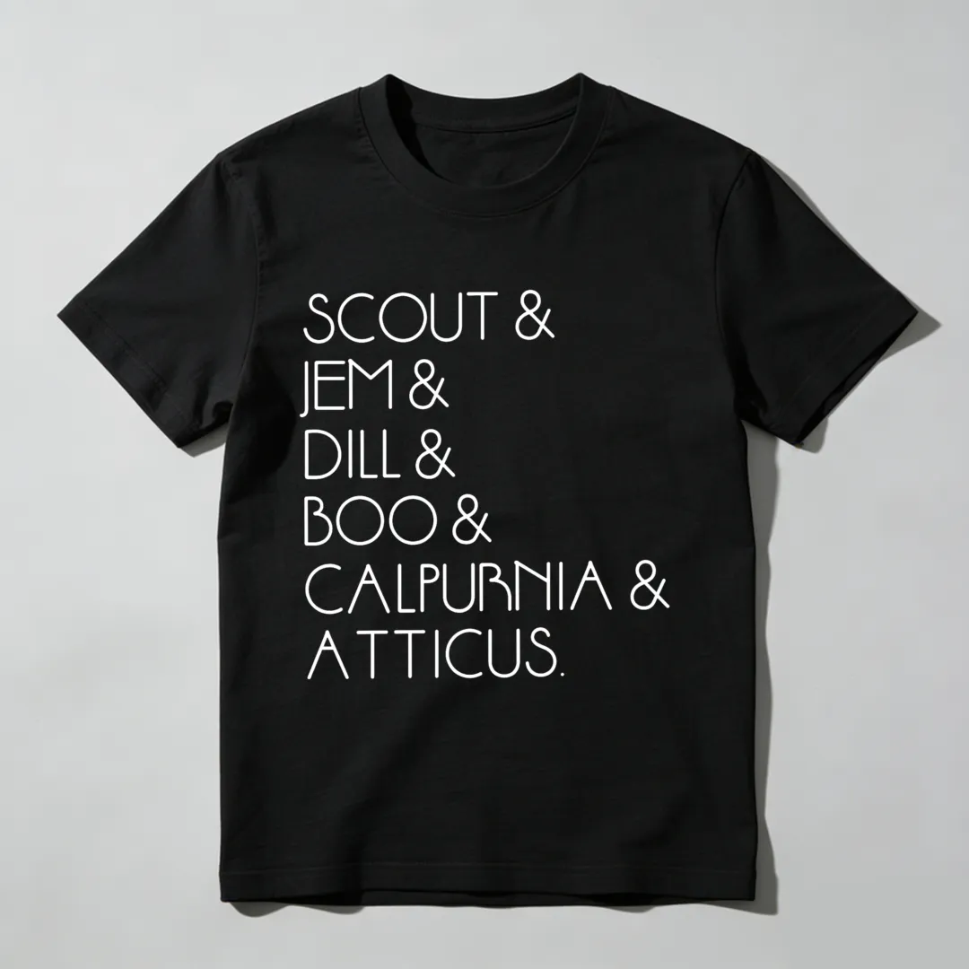 Scout Jem Dill Boo Calpurnia Atticus Unisex Classic T-shirt