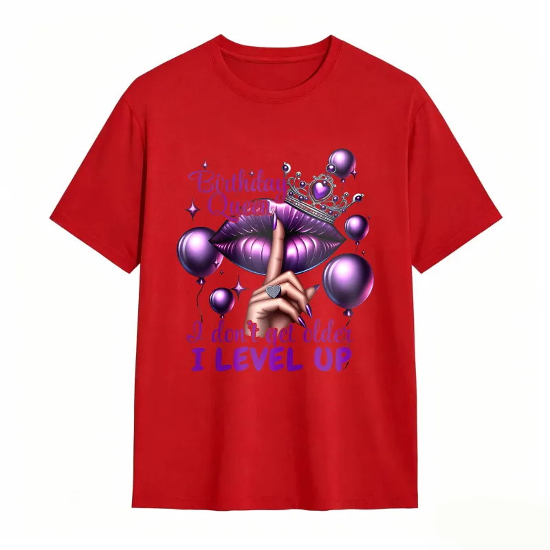Birthday Queen Lips Crown Balloons I Don't Get Older I Level Up Unisex Classic T-shirt