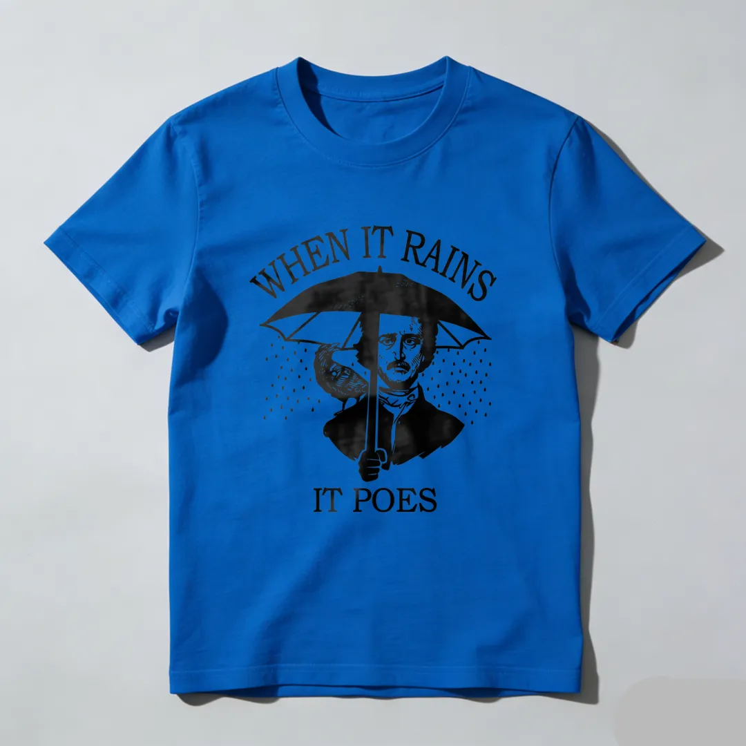 When It Rains It Poes Unisex Classic T-shirt
