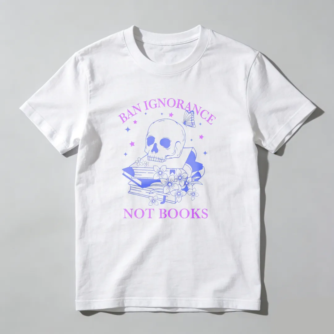 Ban Ignorance Not Books Skull Books Flowers Stars Unisex Classic T-shirt