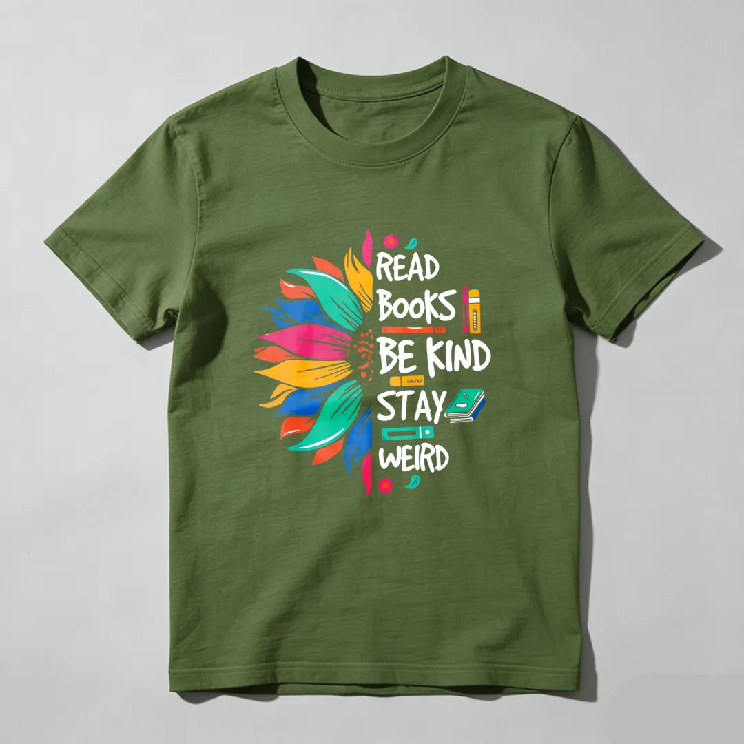 Read Books Be Kind Stay Weird Unisex Classic T-shirt