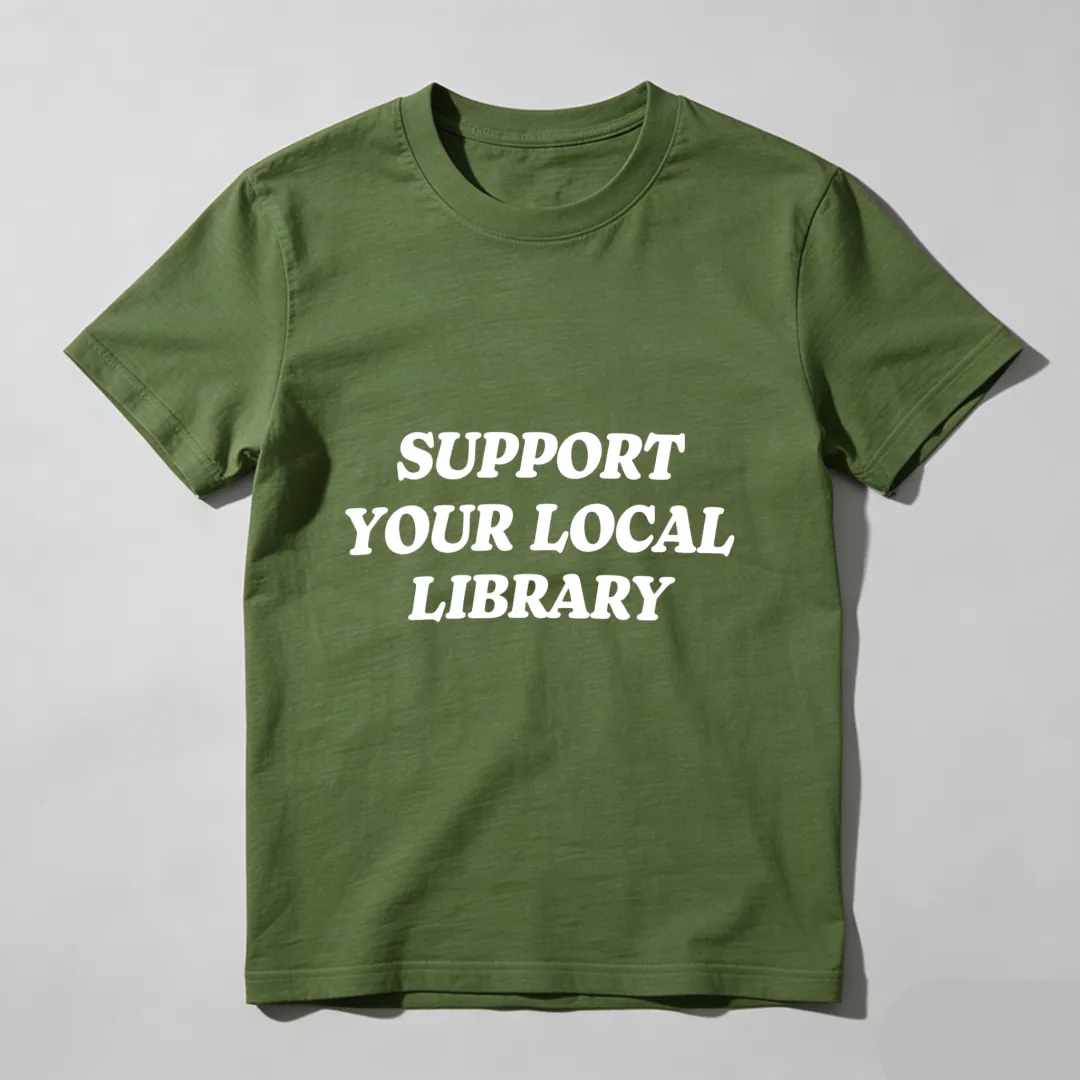 Support Your Local Library Unisex Classic T-shirt