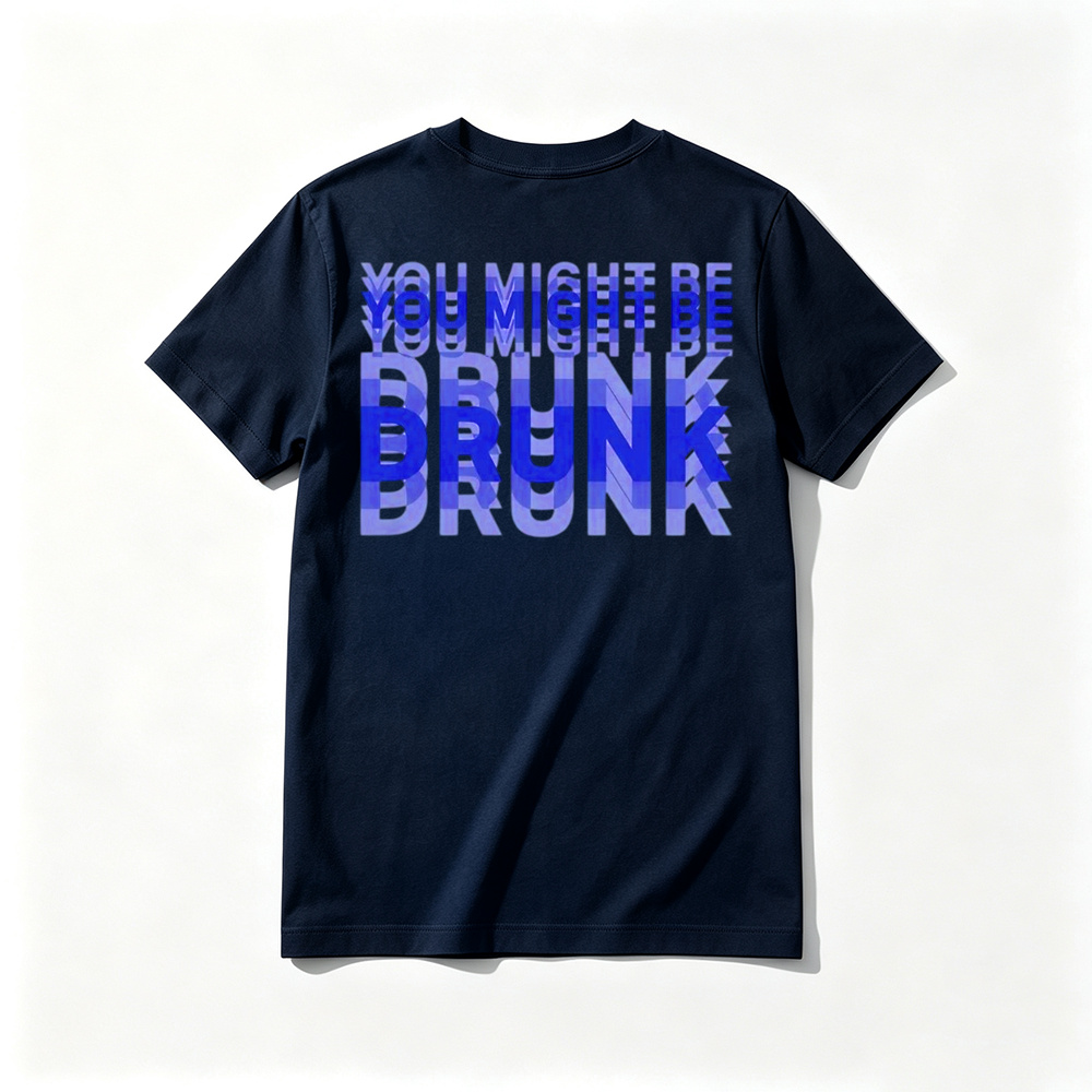 You Might Be Drunk Shirt , Party Wear Shirt for Parties, Drink Lover Gift, Funny Drunk Shirt, Funny Saying Drinking Tee
