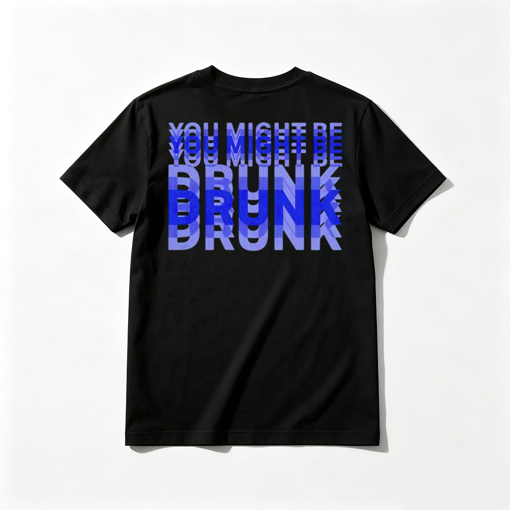 You Might Be Drunk Shirt , Party Wear Shirt for Parties, Drink Lover Gift, Funny Drunk Shirt, Funny Saying Drinking Tee
