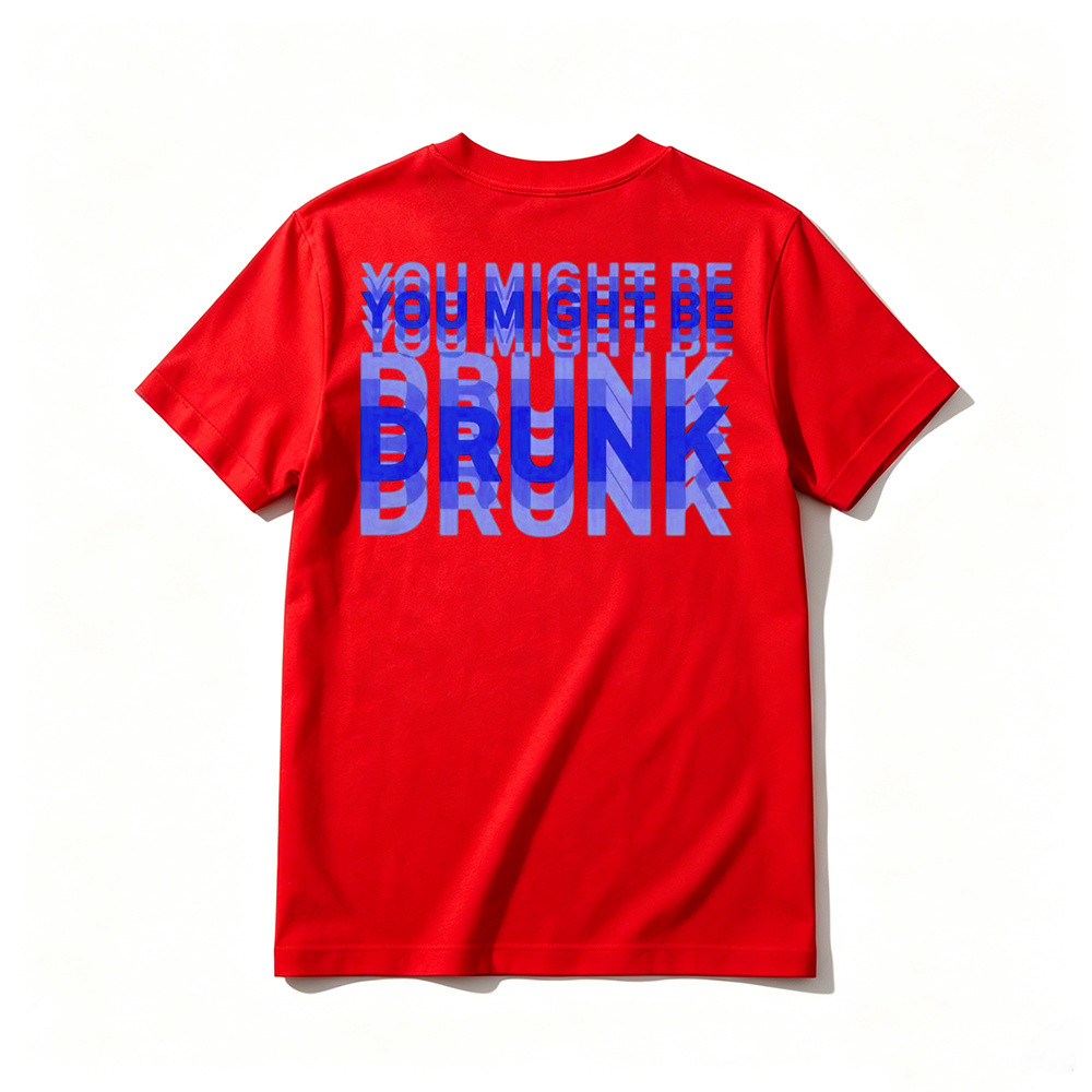 You Might Be Drunk Shirt , Party Wear Shirt for Parties, Drink Lover Gift, Funny Drunk Shirt, Funny Saying Drinking Tee