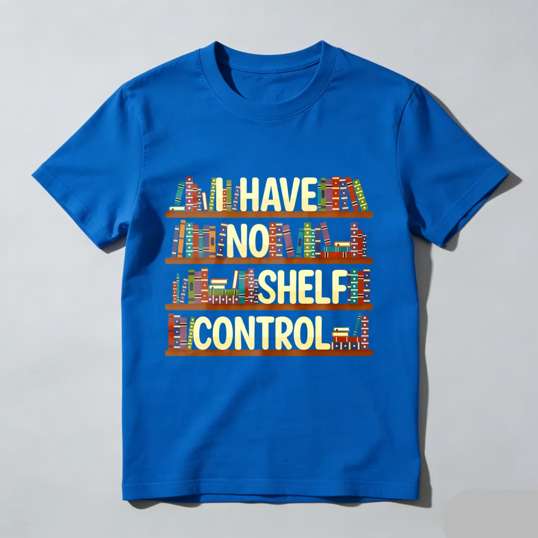 Bookshelf Have No Shelf Control Unisex Classic T-shirt
