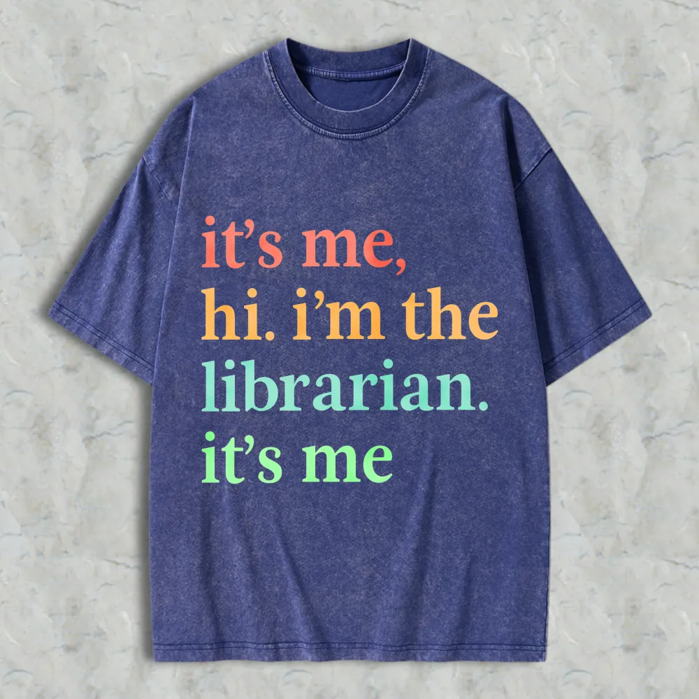 Its Me Hi Im The Librarian Its Me Unisex Washed T-shirt