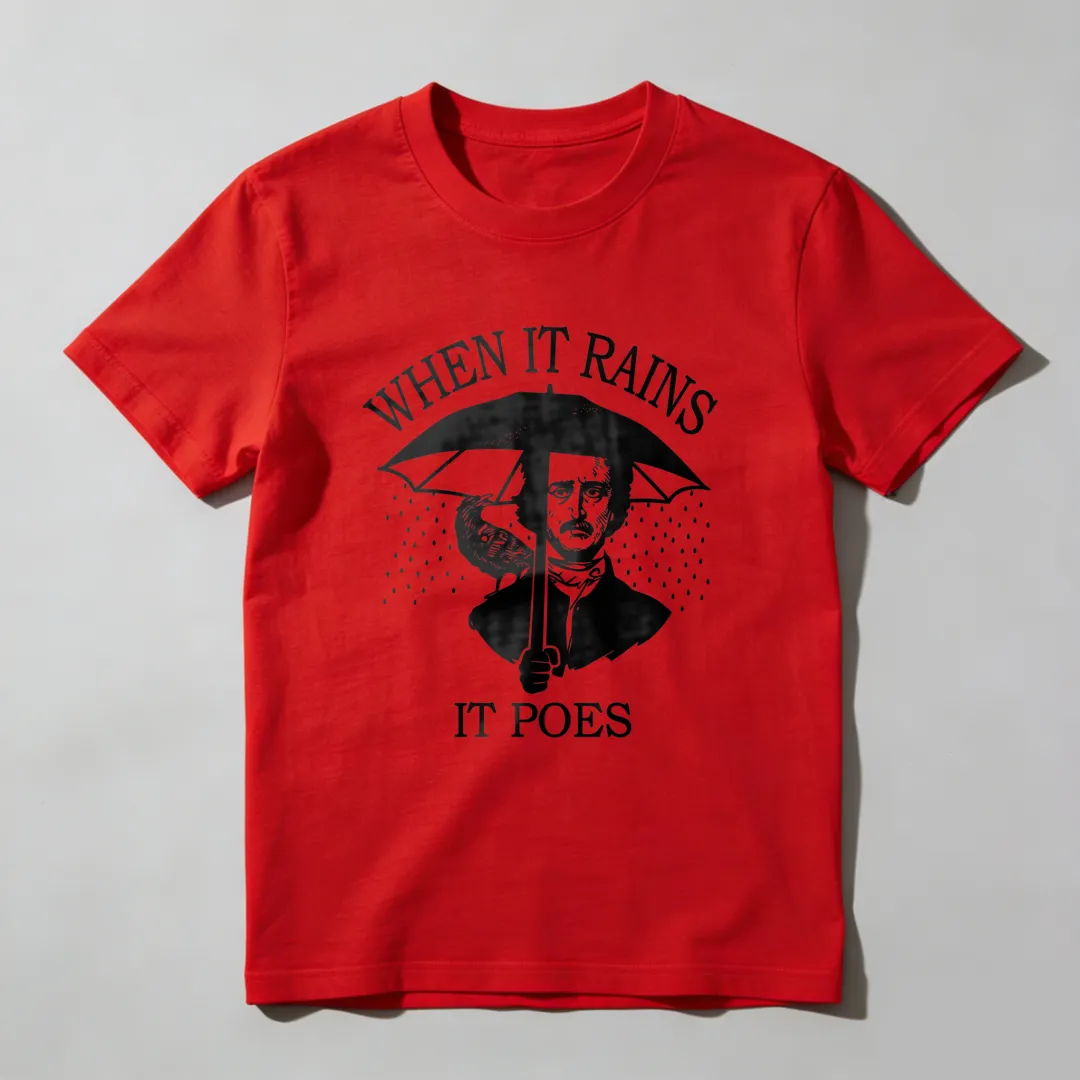 When It Rains It Poes Unisex Classic T-shirt