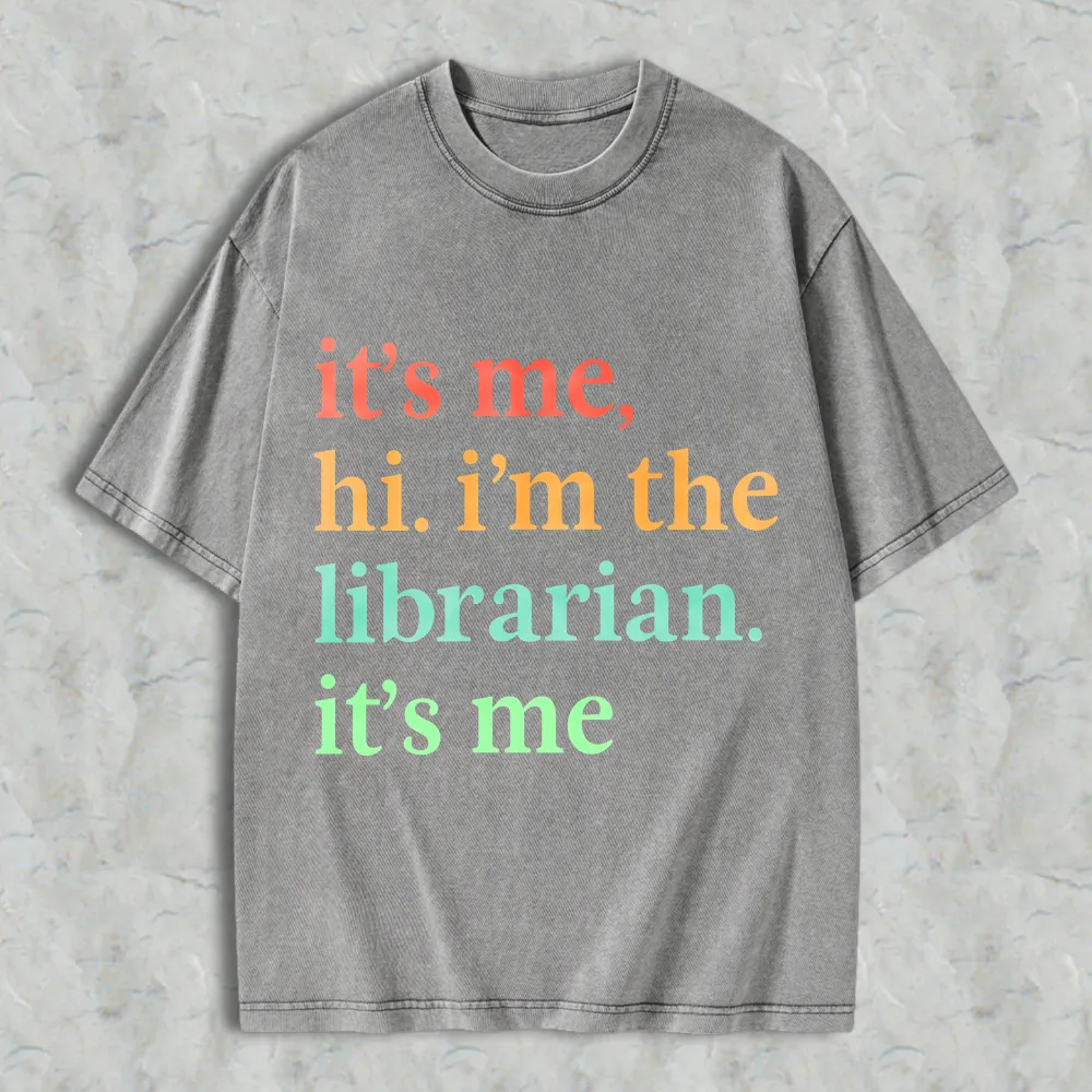 Its Me Hi Im The Librarian Its Me Unisex Washed T-shirt