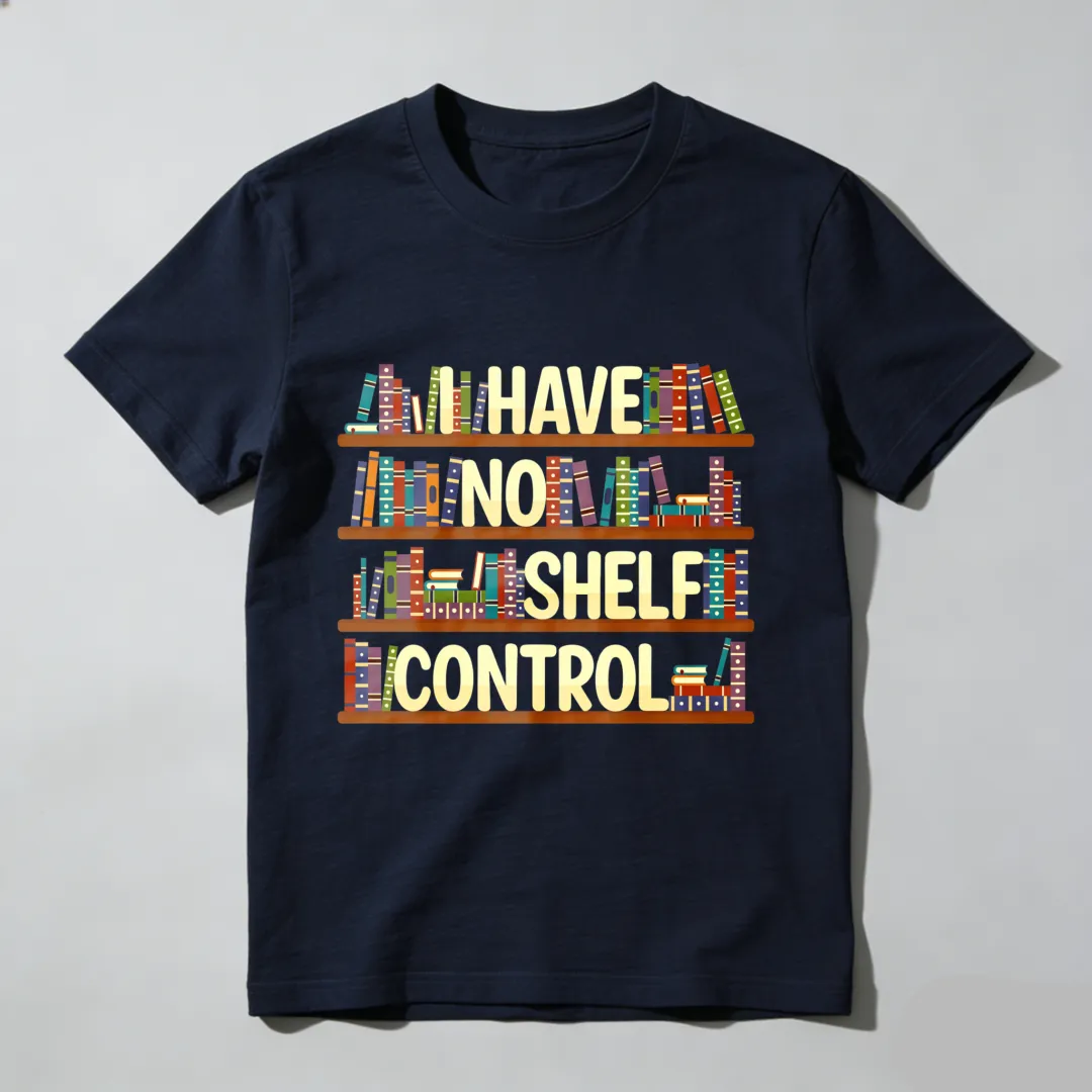Bookshelf Have No Shelf Control Unisex Classic T-shirt