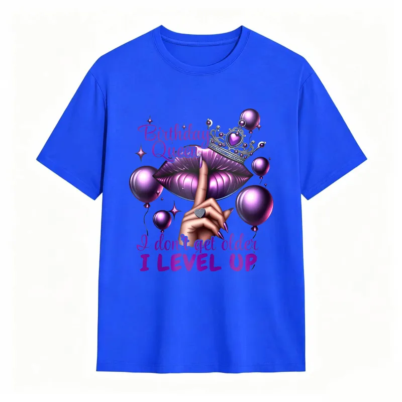 Birthday Queen Lips Crown Balloons I Don't Get Older I Level Up Unisex Classic T-shirt