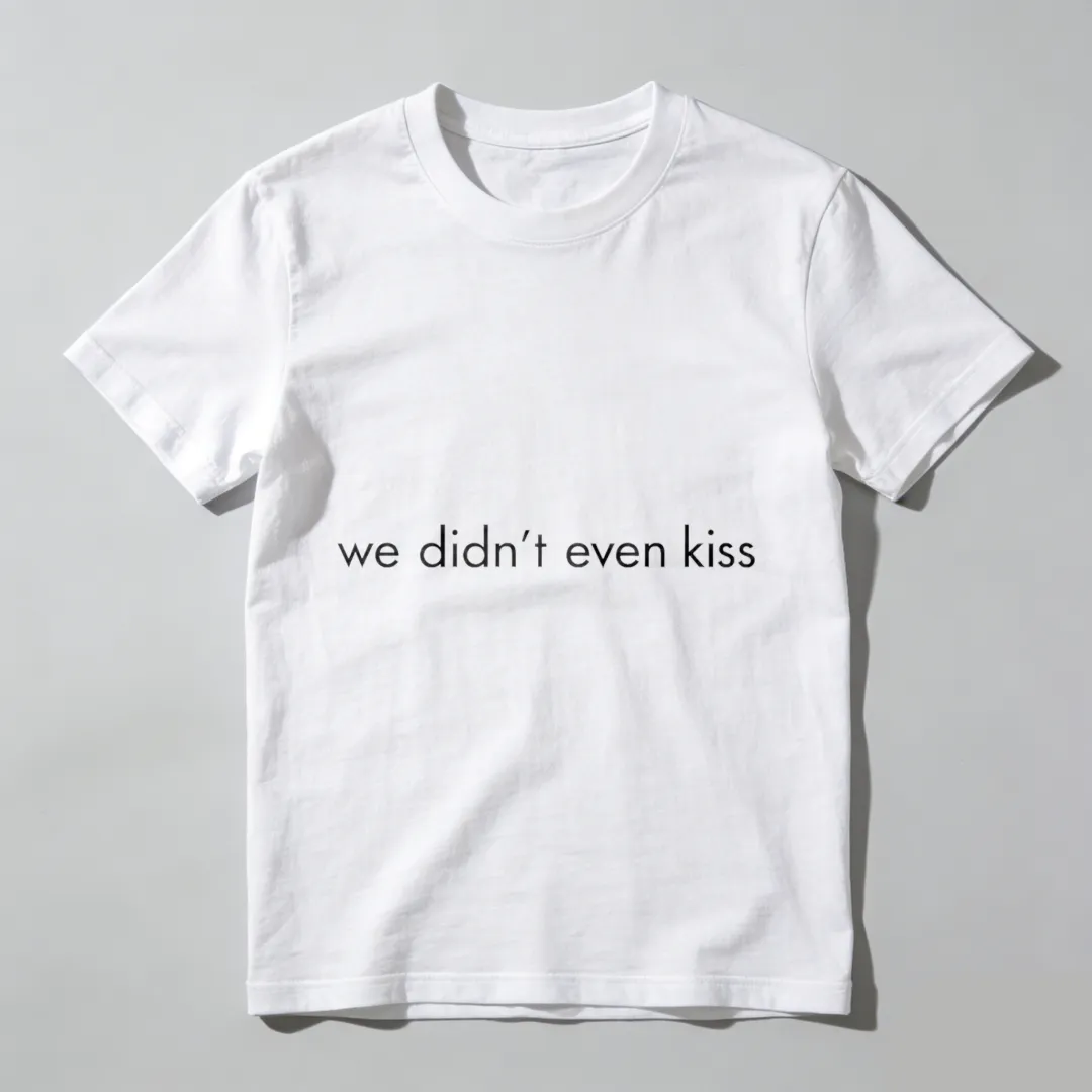 We Didn't Even Kiss Unisex Classic T-shirt
