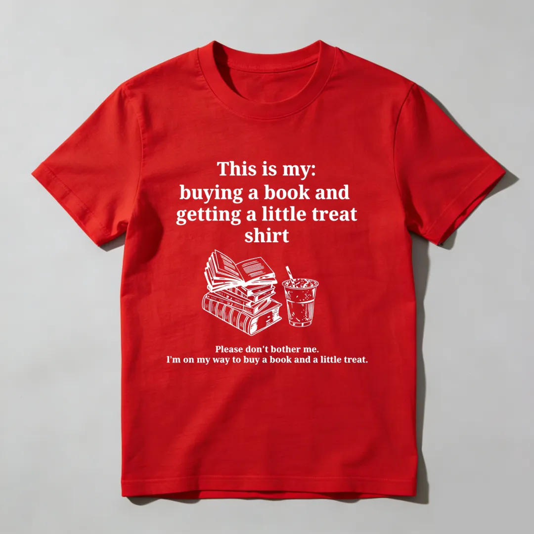 This Is My Buying A Book And Getting A Little Treat Shirt Unisex Classic T-shirt