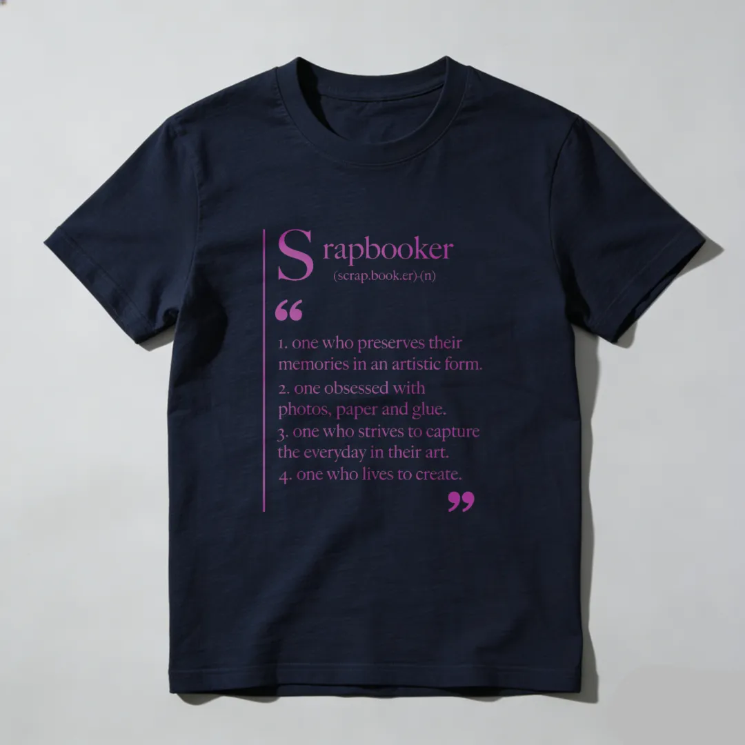 Scrapbooker Definition Artistic Memory Keeper Creator Unisex Classic T-shirt