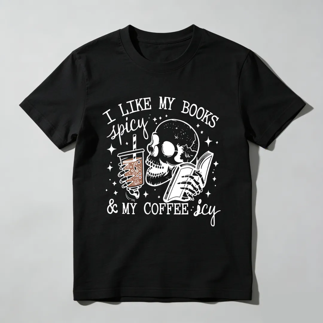 I Like My Books Spicy And My Coffee Icy Unisex Classic T-shirt