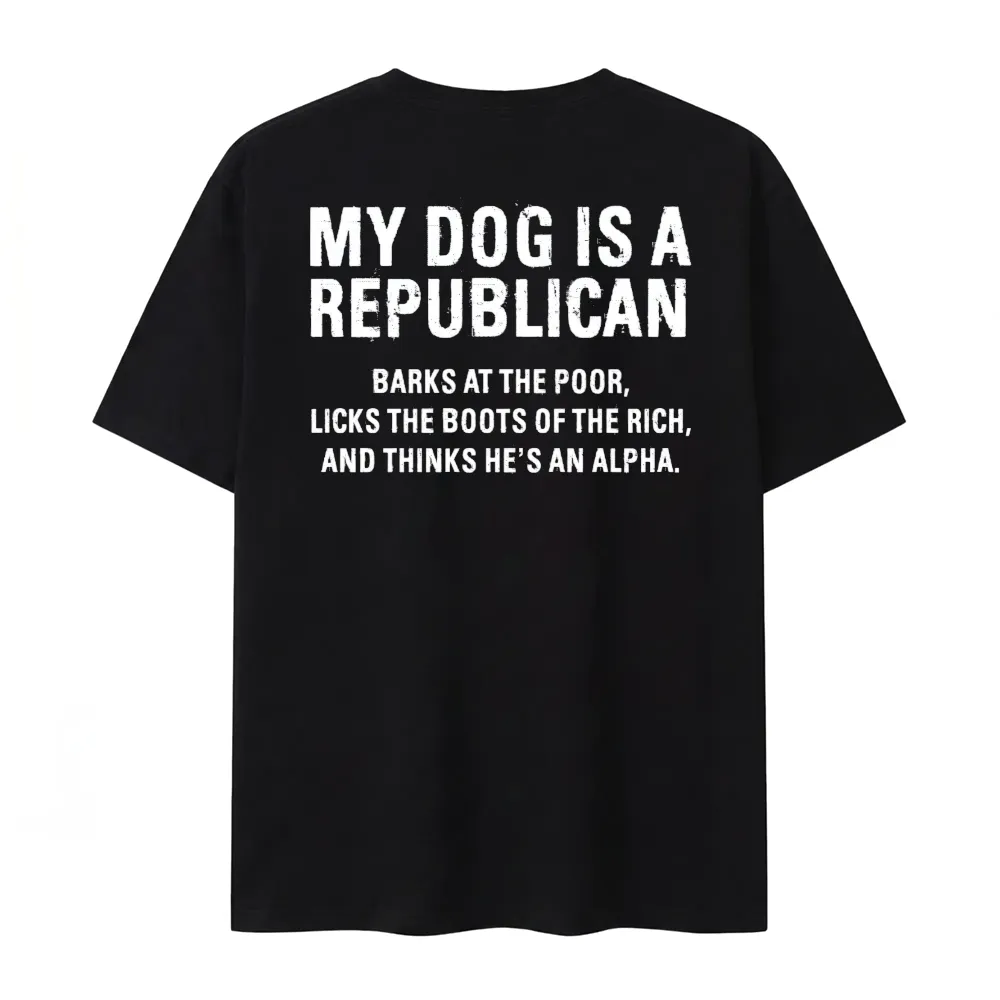 My Dog Is A Republican Funny T-shirt