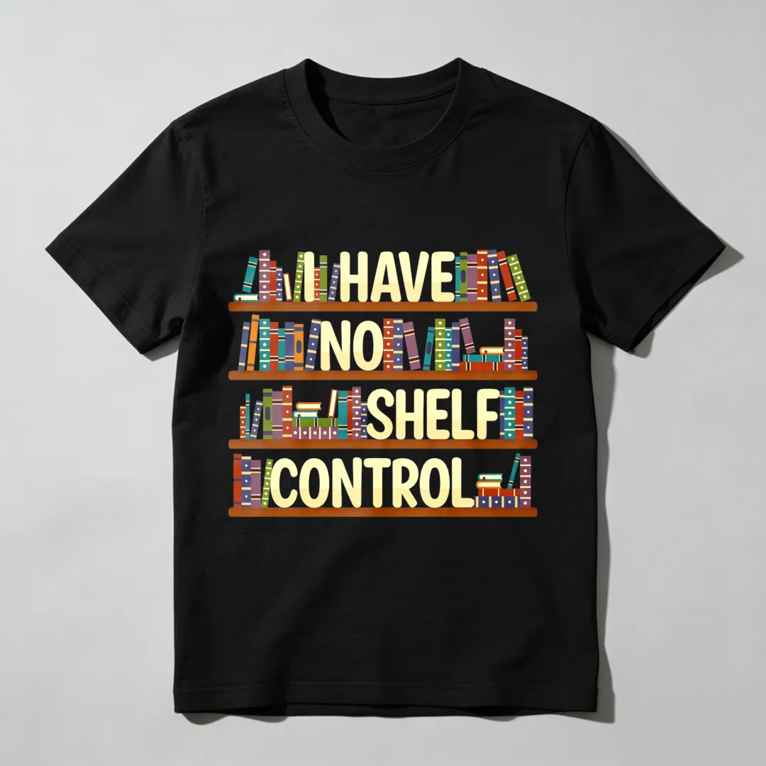 Bookshelf Have No Shelf Control Unisex Classic T-shirt