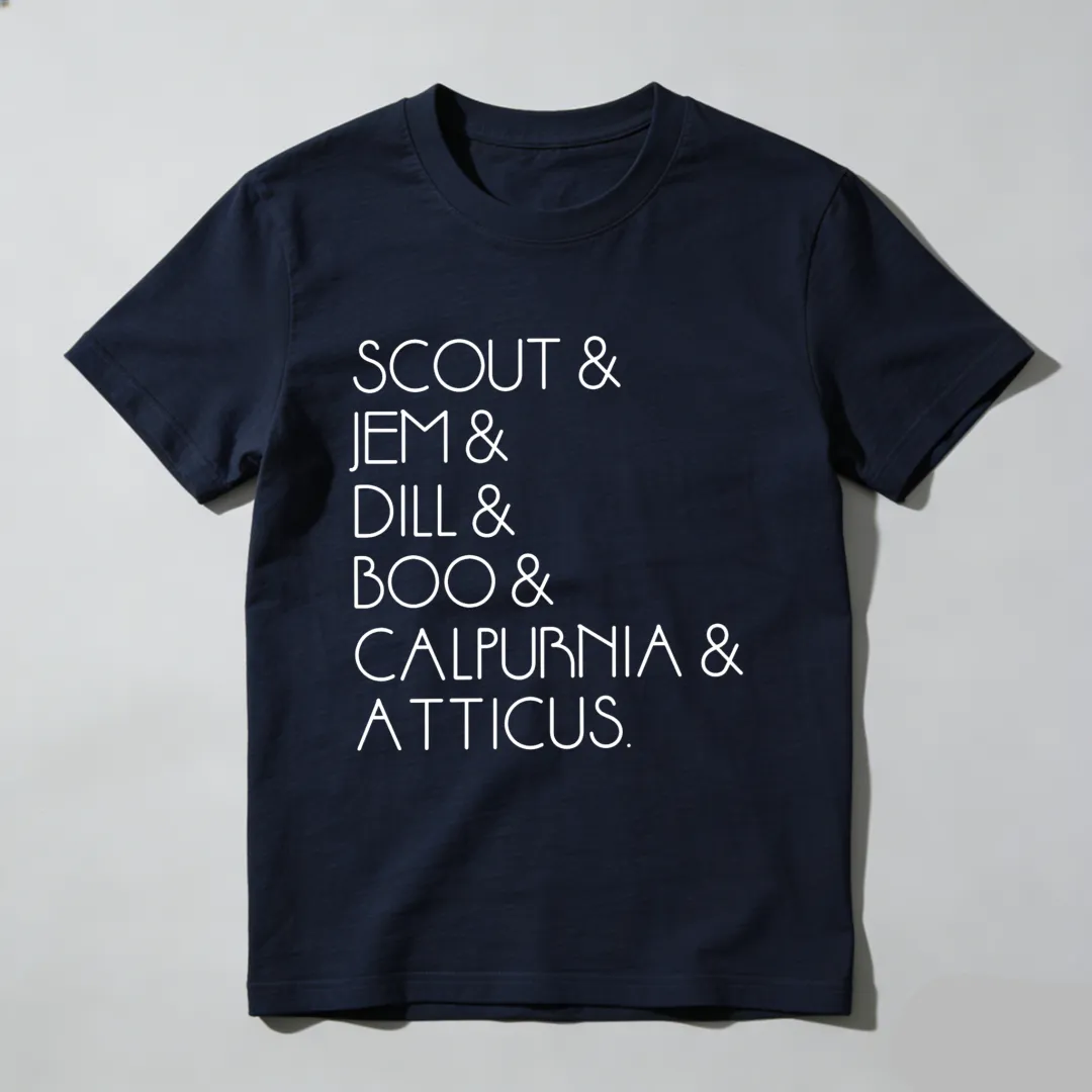 Scout Jem Dill Boo Calpurnia Atticus Unisex Classic T-shirt