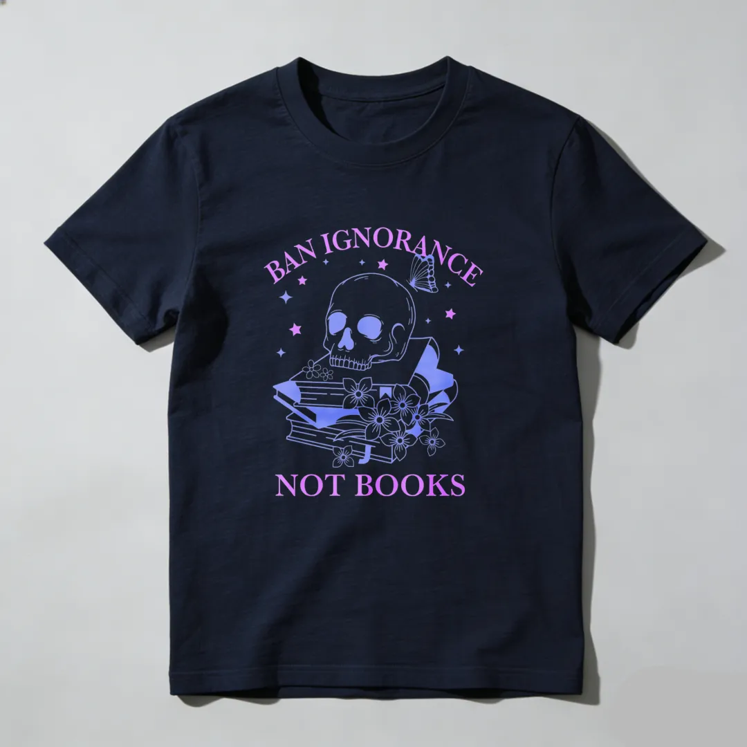 Ban Ignorance Not Books Skull Books Flowers Stars Unisex Classic T-shirt