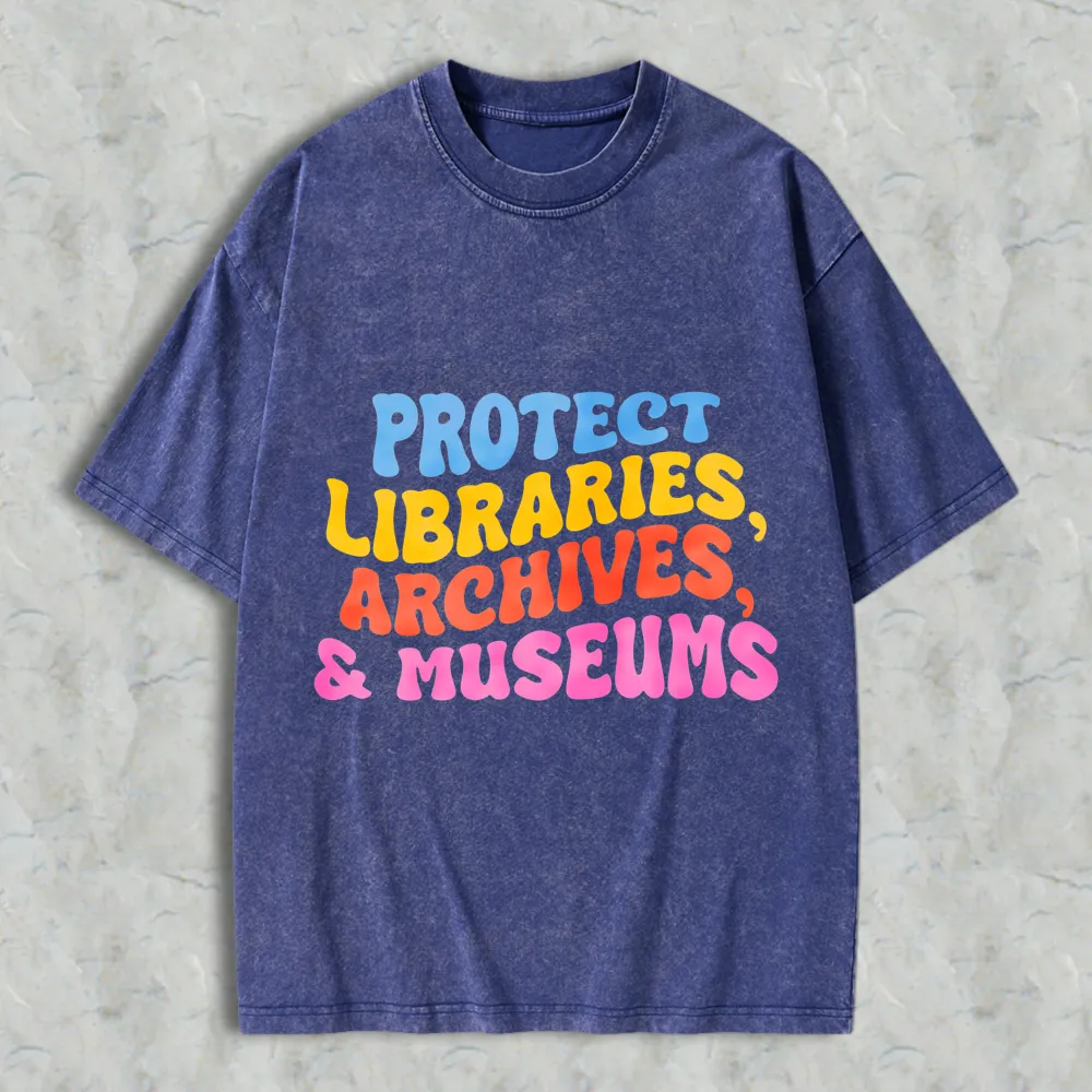 Protect Libraries Archives And Museums Unisex Washed T-shirt