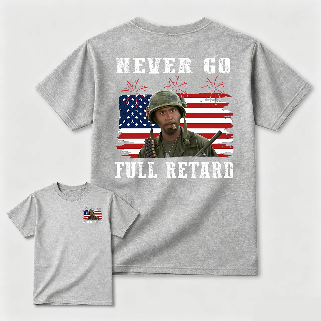 Never Go Full Retard 4th of July Shirt