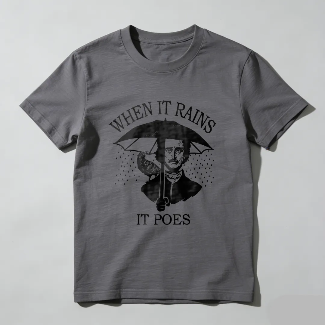 When It Rains It Poes Unisex Classic T-shirt