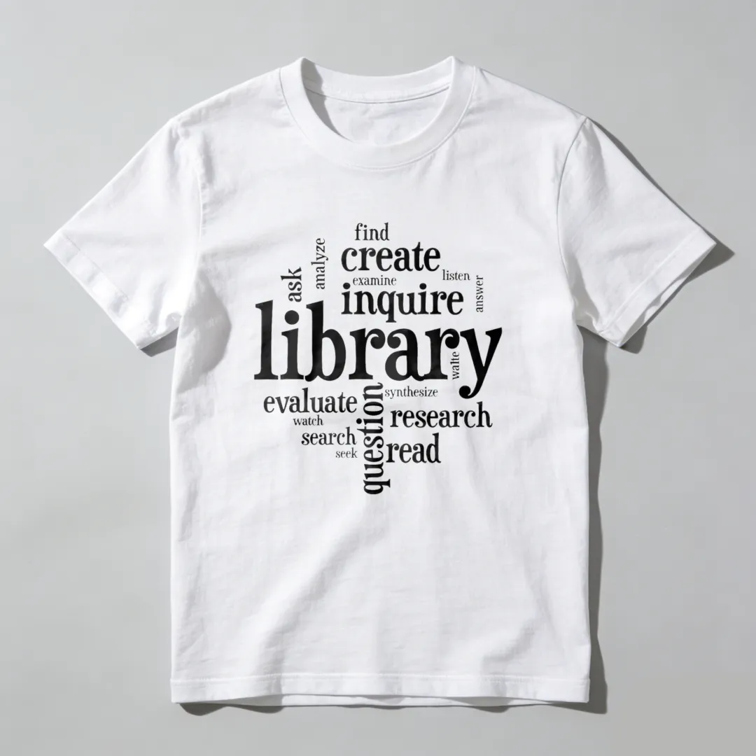 Library Inquire Research Read Create Evaluate Ask Find Unisex Classic T-shirt
