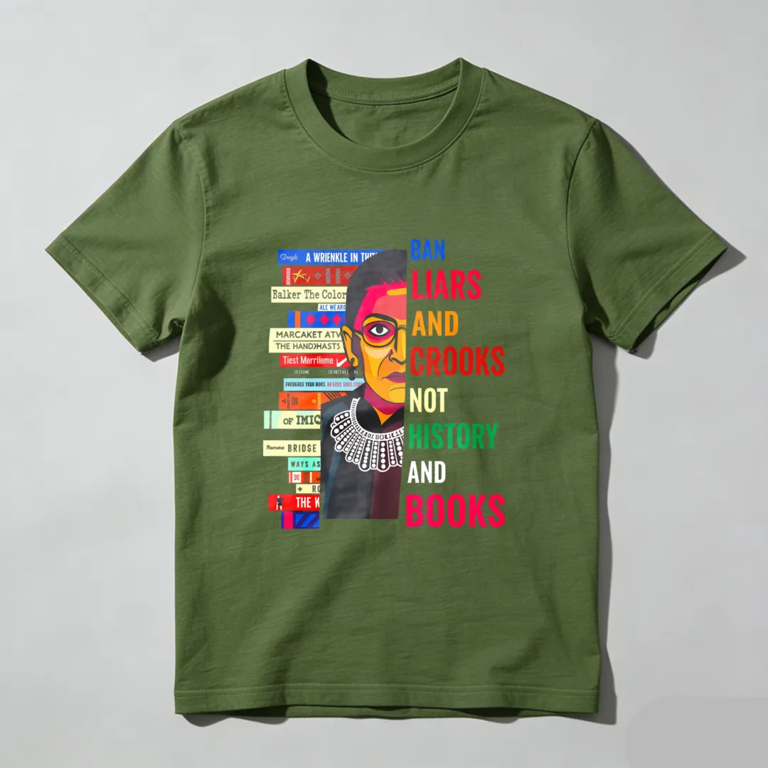 Ban Liars And Crooks Not History And Books Unisex Classic T-shirt