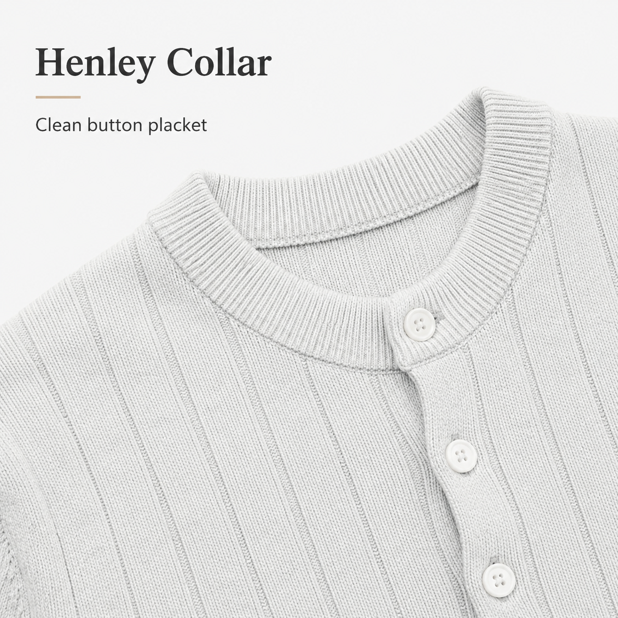 Ribbed henley collar and button placket detail