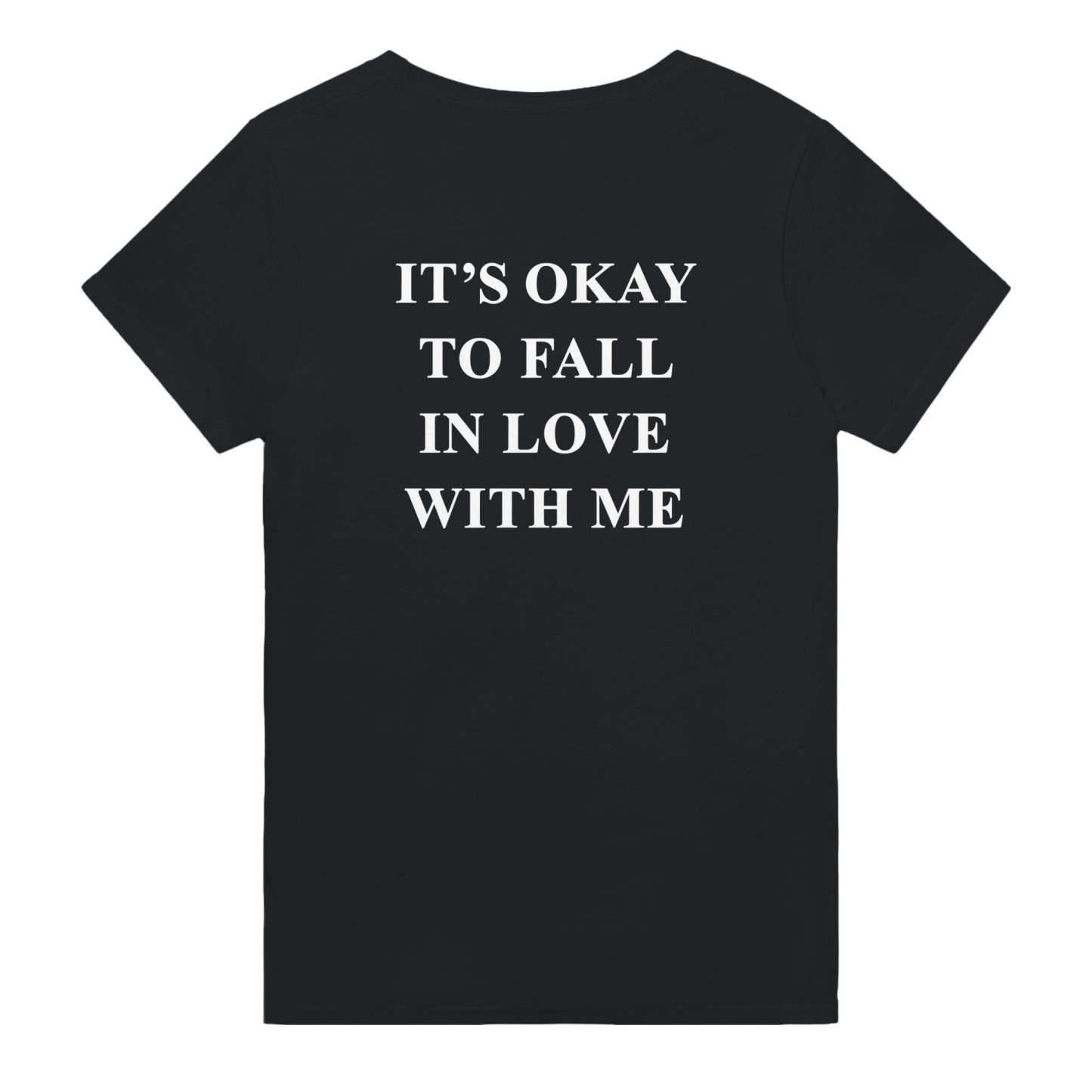 IT'S OKAY TO FALL IN LOVE WITH ME