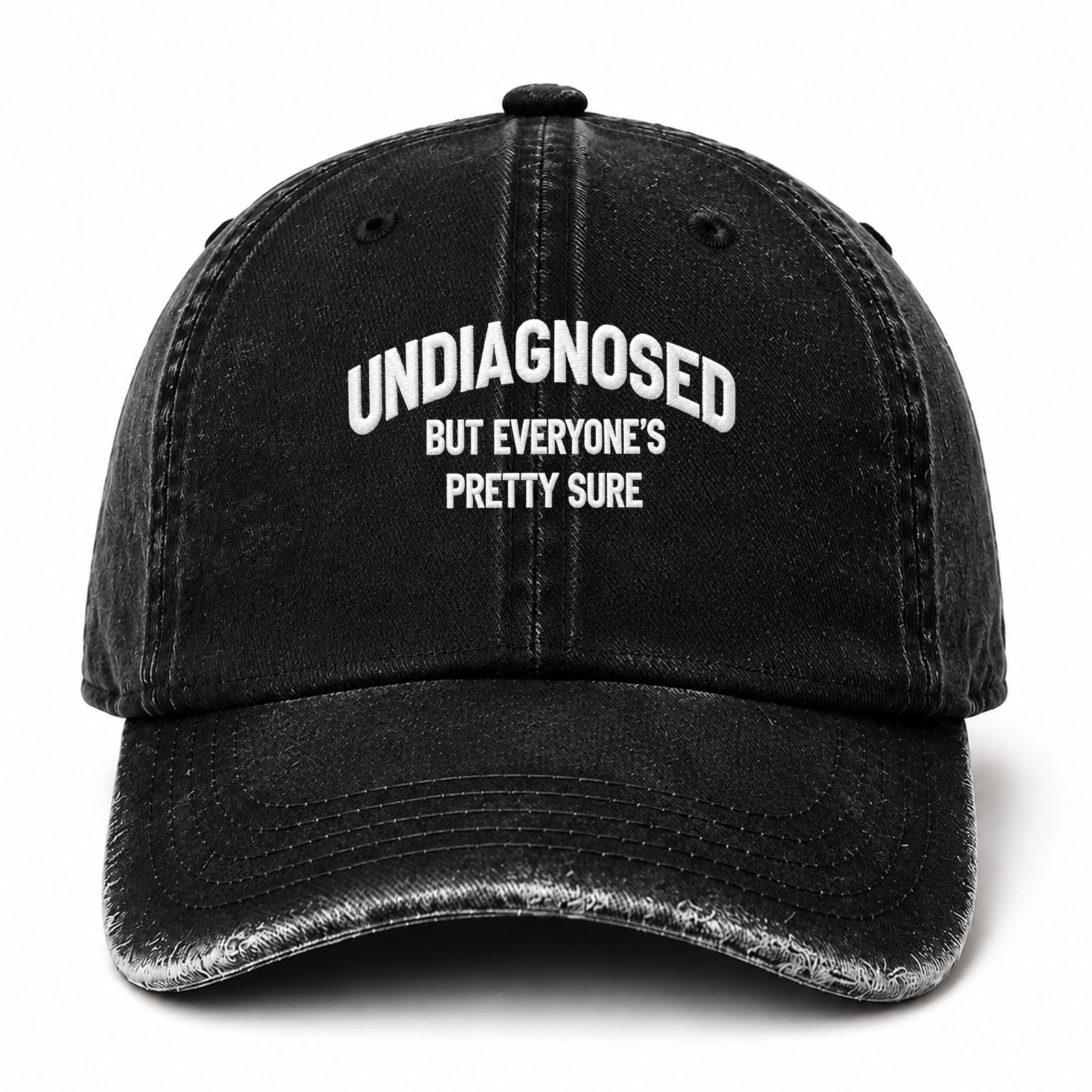 Undiagnosed But Everyone's Pretty Sure Sarcastic Saying Embroidered hat