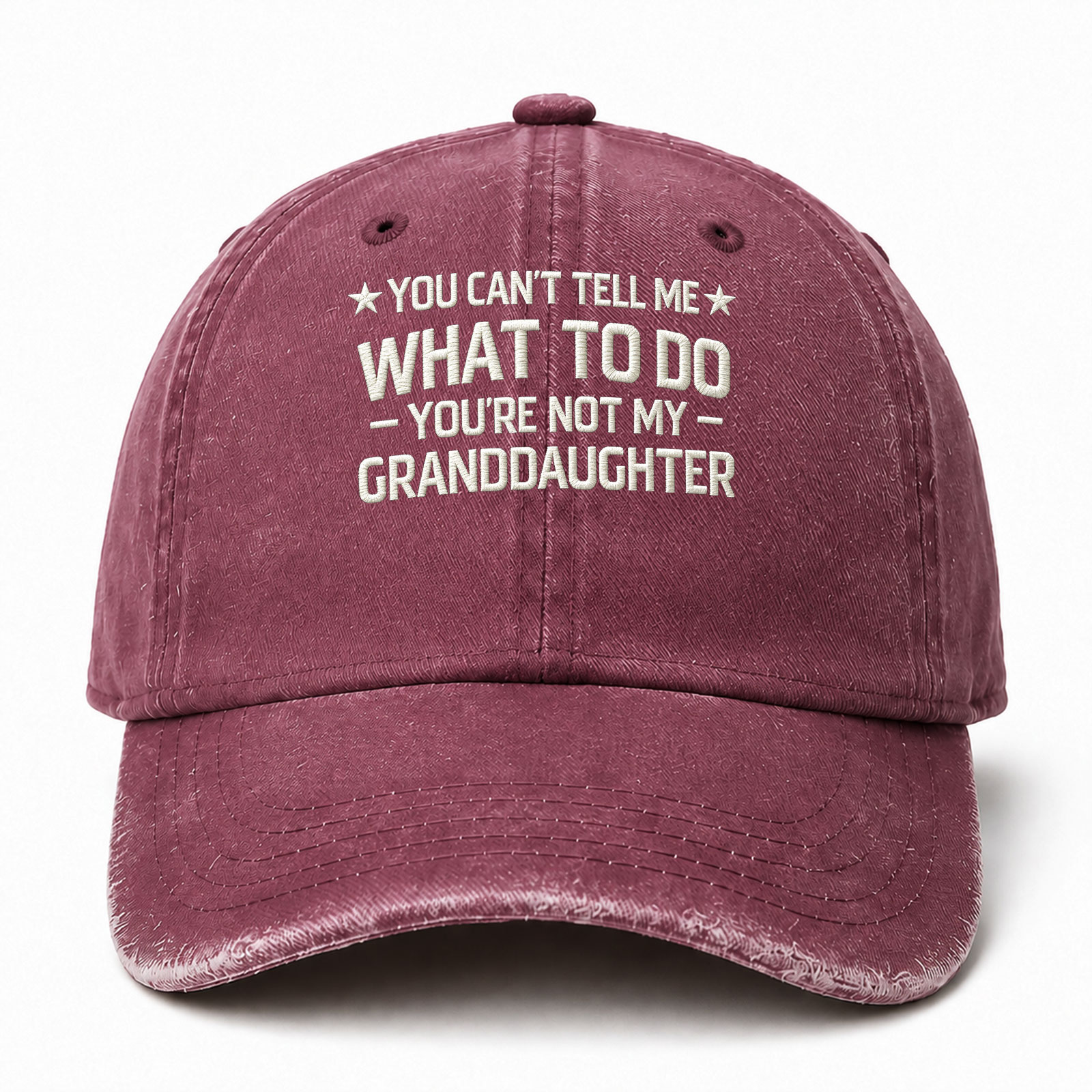 You Cant Tell Me What To Do You Are Not My Granddaughter Funny Embroidered hat