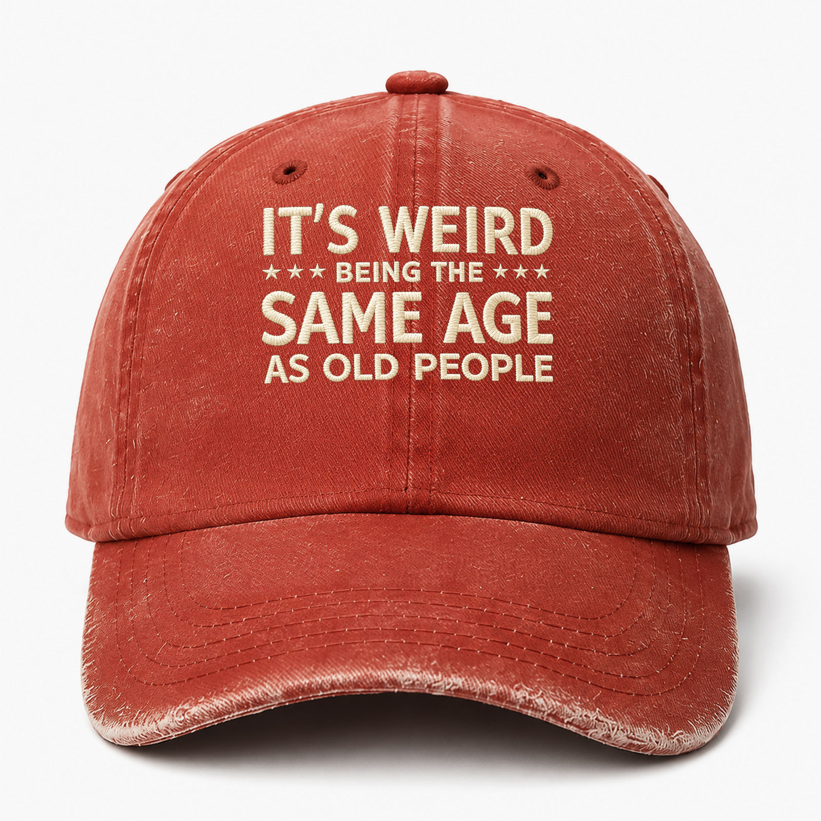 It's Weird Being The Same Age As Old People Funny Embroidered hat
