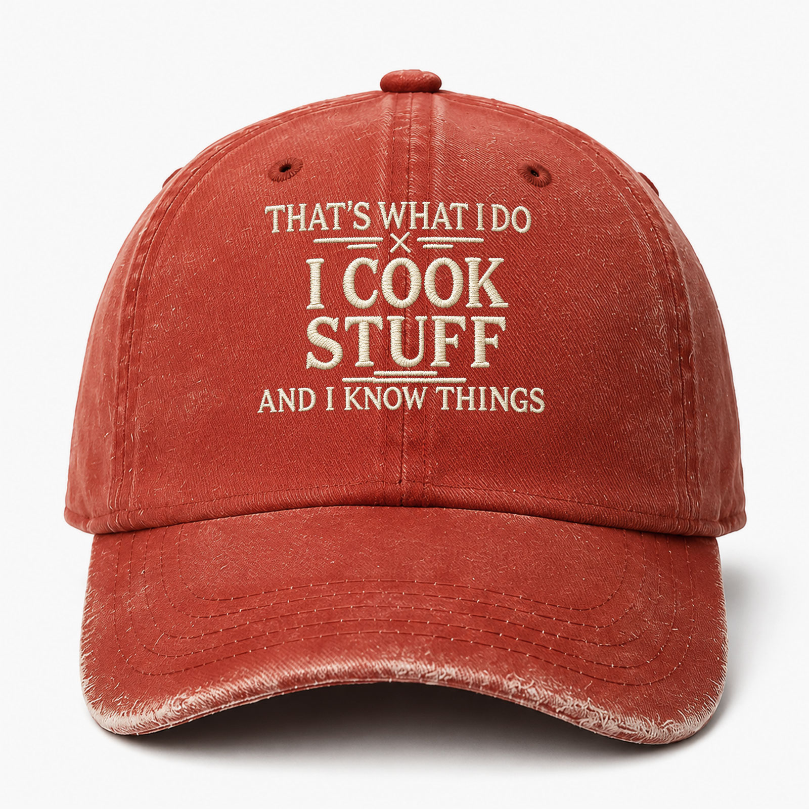 That’s What I Do I Cook Stuff And I Know Things Sarcastic Saying Embroidered hat