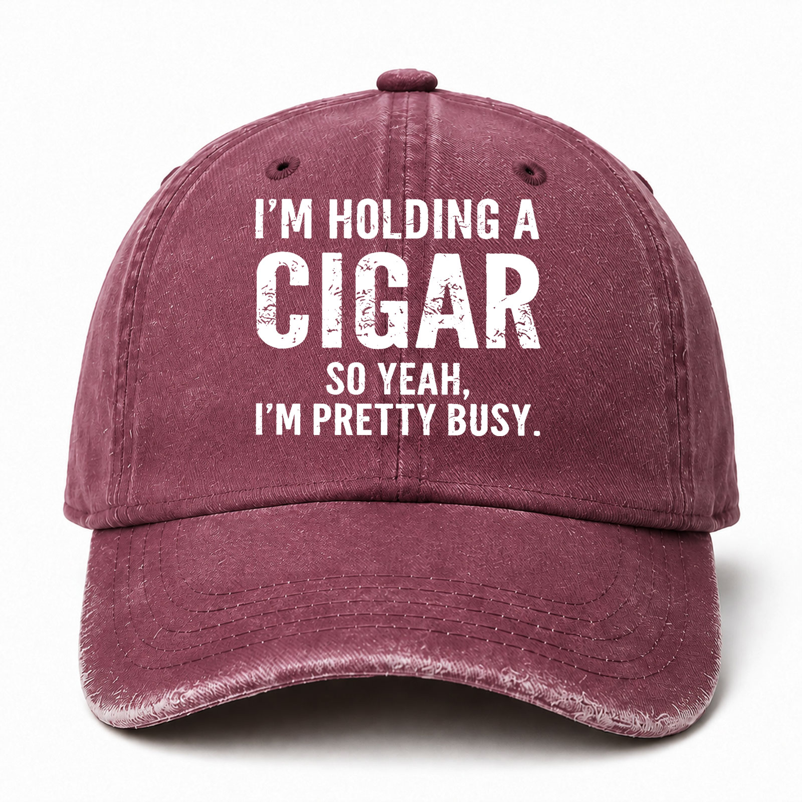 I M Holding A Cigar So Yeah I M Pretty Busy Sarcastic Saying Cap
