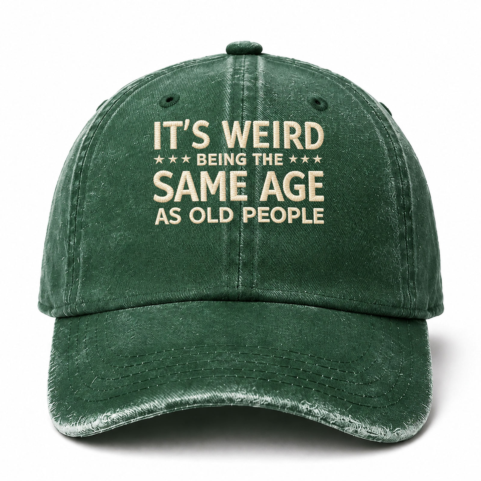 It's Weird Being The Same Age As Old People Funny Embroidered hat