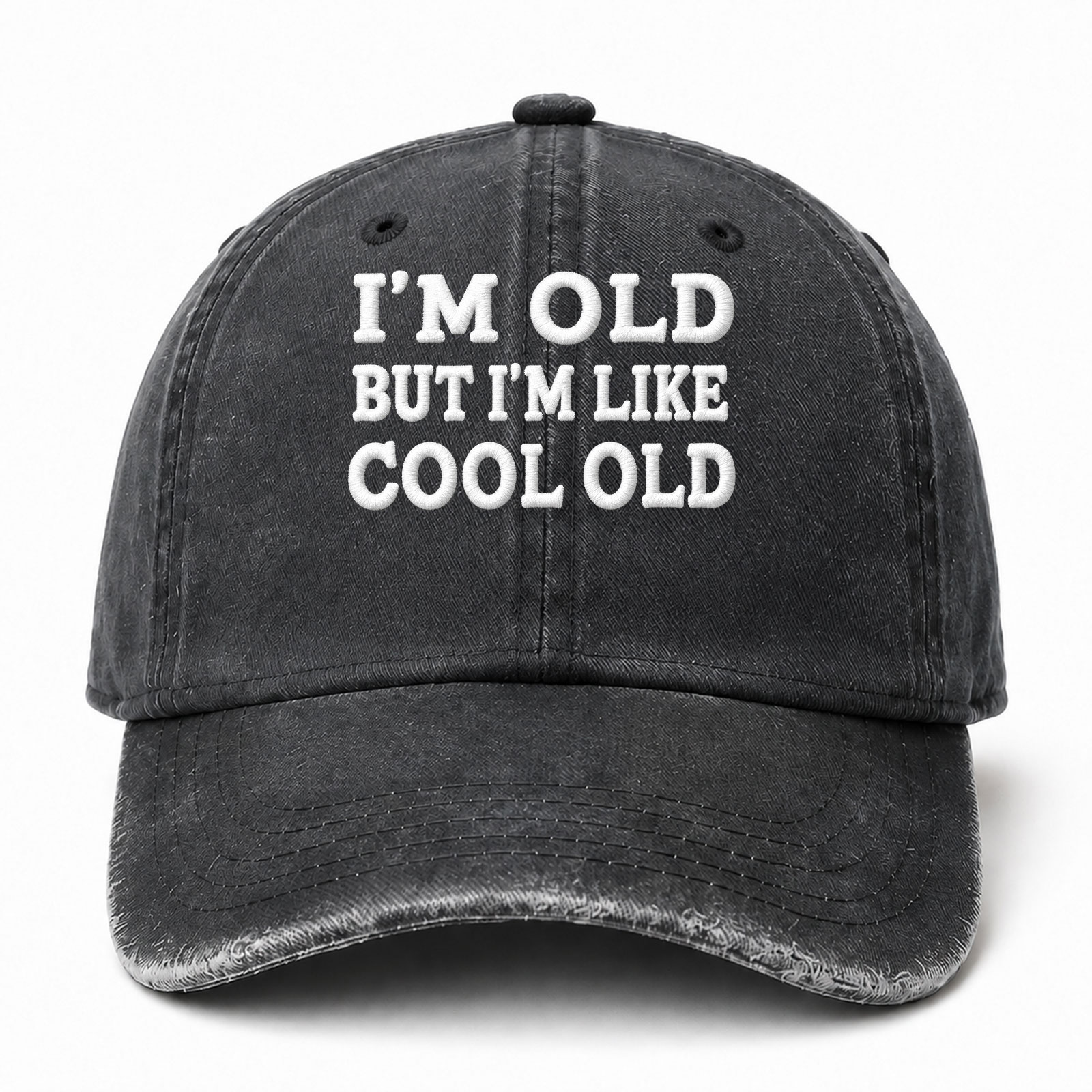 I’m Old But I’m Like Cool Old Sarcastic Saying Embroidered hat