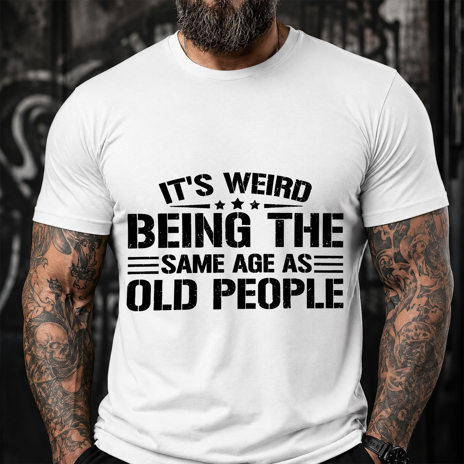 IT'S WEIRD BEING THE SAME AGE AS OLD PEOPLE Sarcastic Saying T-Shirt