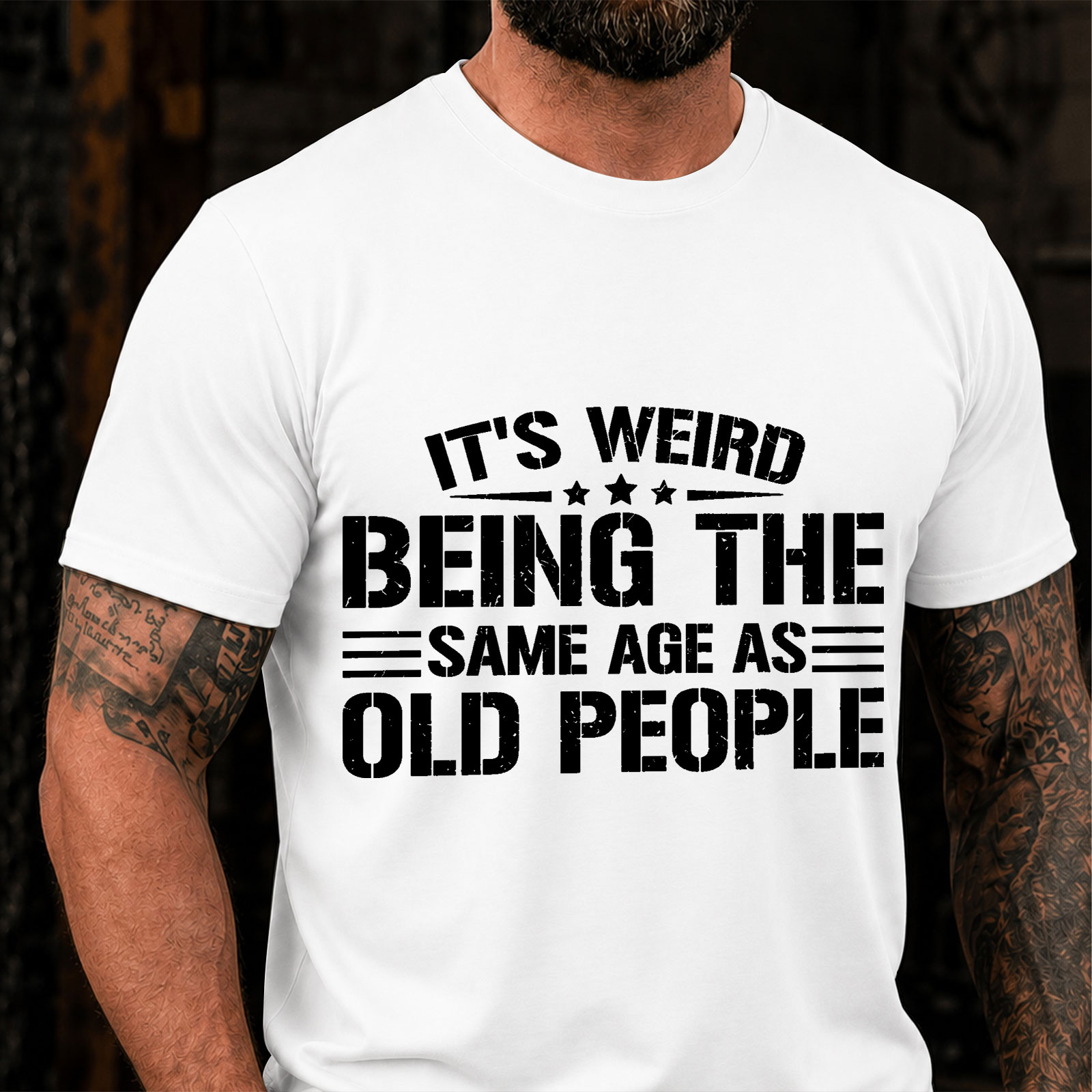 IT'S WEIRD BEING THE SAME AGE AS OLD PEOPLE Sarcastic Saying T-Shirt