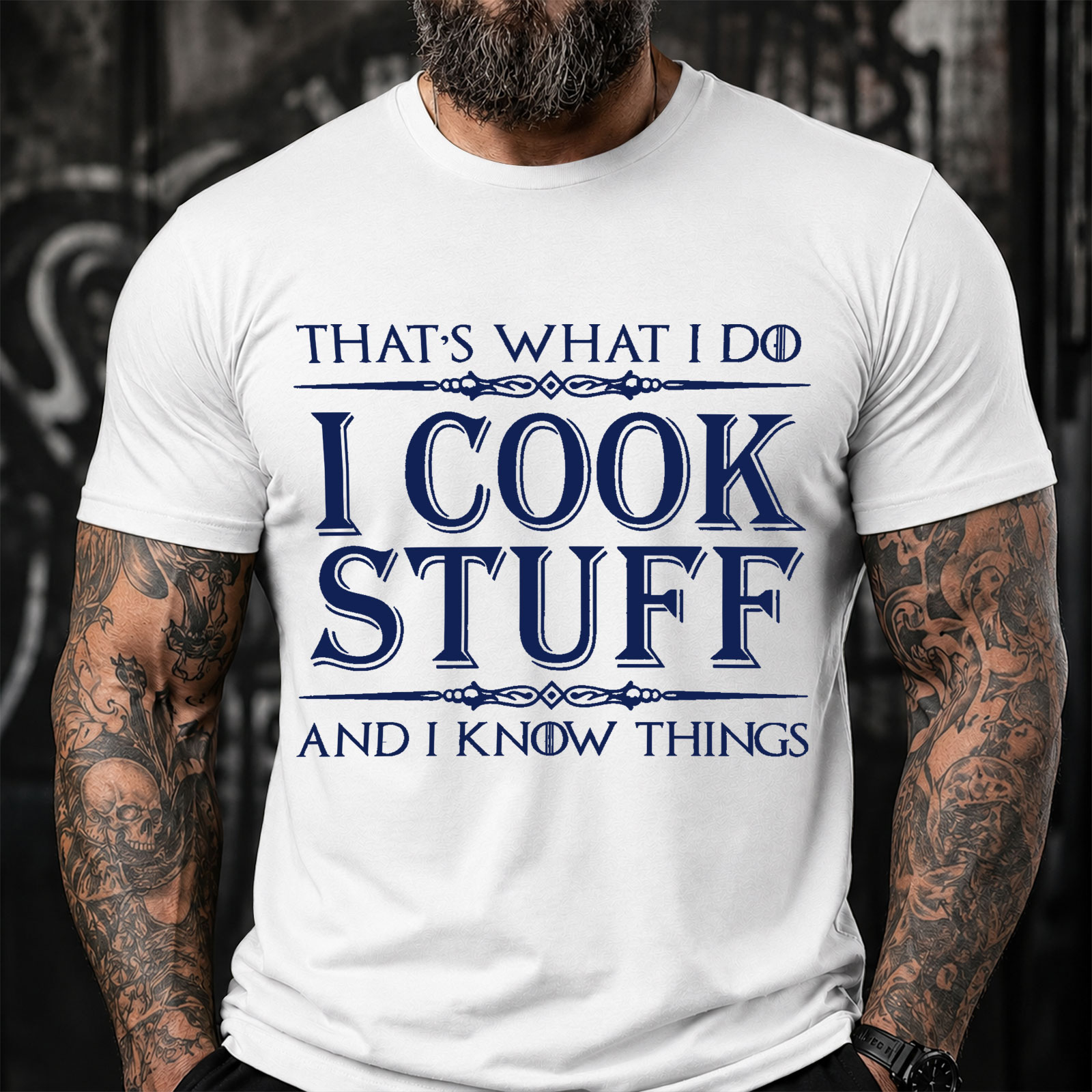 That's What I Do I Cook Stuff And I Know Things Funny T-Shirt