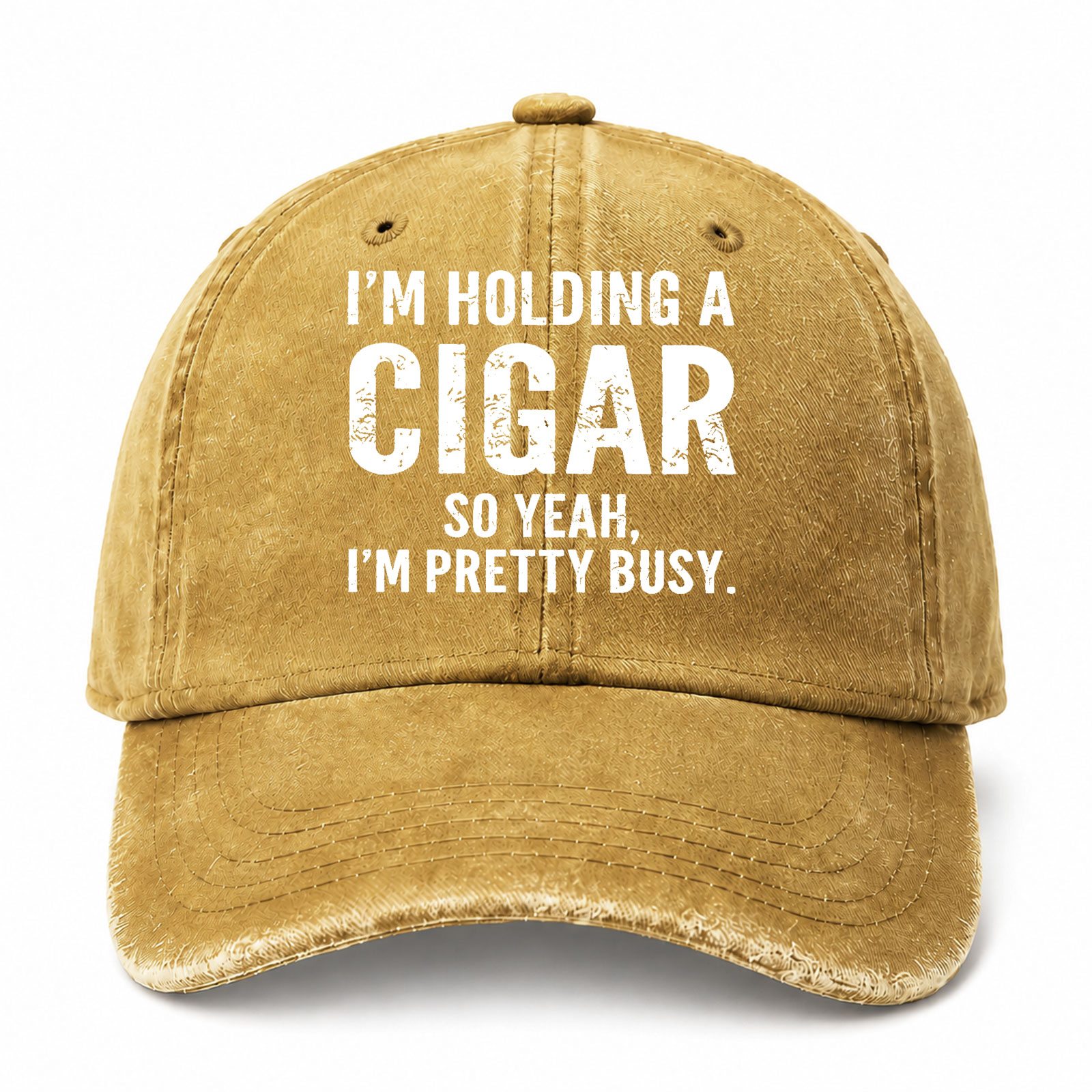 I M Holding A Cigar So Yeah I M Pretty Busy Sarcastic Saying Cap