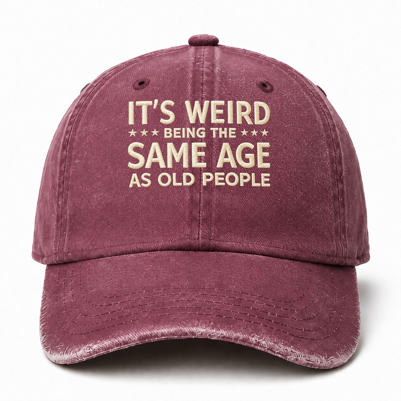 It's Weird Being The Same Age As Old People Funny Embroidered hat