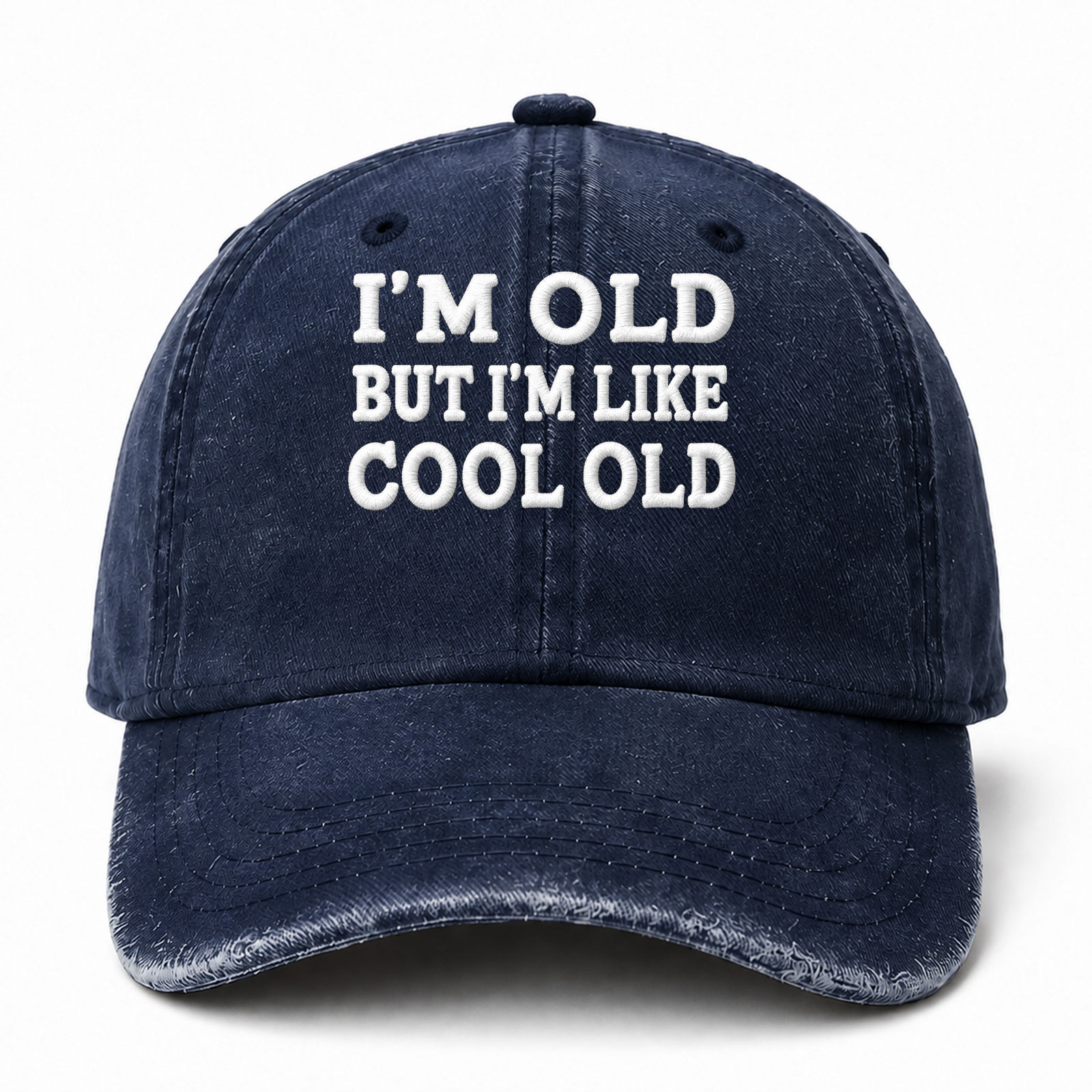 I’m Old But I’m Like Cool Old Sarcastic Saying Embroidered hat