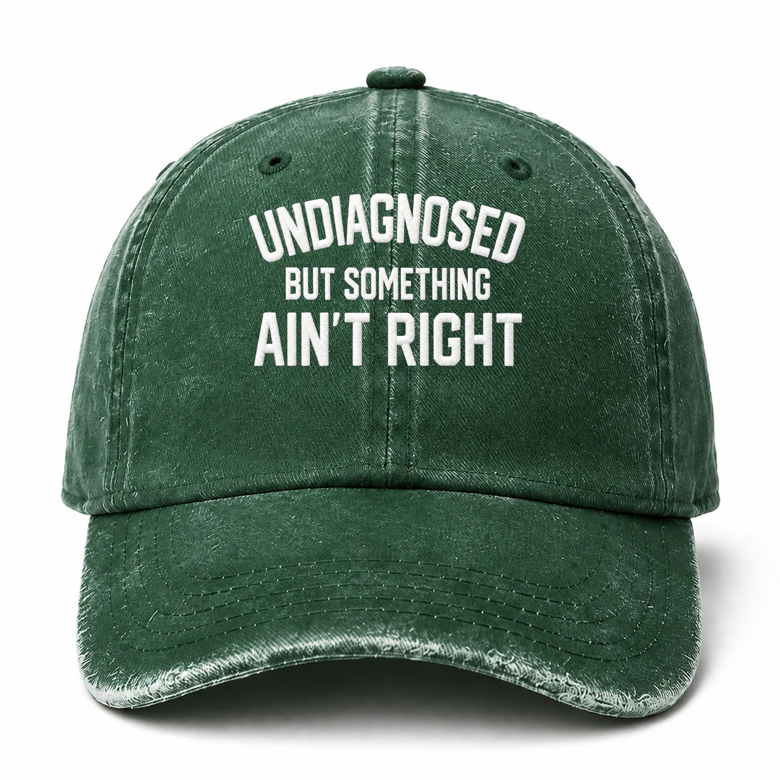 Undiagnosed But Something Ain't Right Funny Embroidered hat